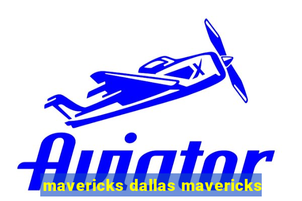 mavericks dallas mavericks